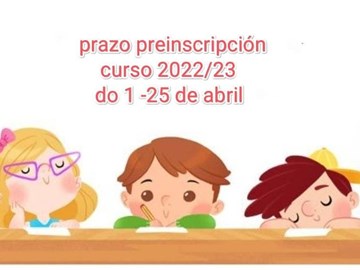 Apertura prazo preinscripción   curso 2022/23